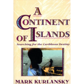 A Continent of Islands: Searching for the Caribbean Destiny - Paperback