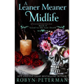 A Leaner Meaner Midlife: A Paranormal Women's Fiction Novel: Good To The Last Death Book Eleven - Paperback