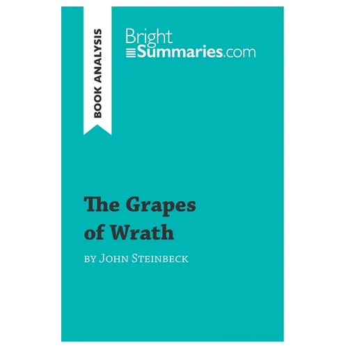 The Grapes of Wrath by John Steinbeck (Book Analysis): Detailed Summary, Analysis and Reading Guide - Paperback