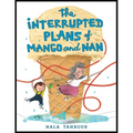 The Interrupted Plans of Mango and Nan - Hardcover