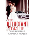 The Reluctant Bride - A Dark Mafia Arranged Marriage Romance - Paperback