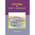 Little Deana and Sandy's Shenanigans - Hardcover