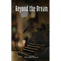 Beyond the Dream - Paperback