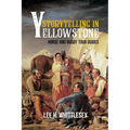 Storytelling in Yellowstone: Horse and Buggy Tour Guides - Paperback