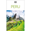 DK Peru: Must-See Sights. Culture & History. Detailed Maps & Tours. Covers Cusco, Machu Picchu, Lima, & More - Paperback