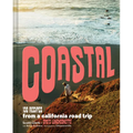 Coastal: 130 Recipes from a California Road Trip - Hardcover