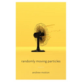 Randomly Moving Particles - Paperback
