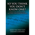 So You Think You Don't Know One?: Addiction and Recovery in Clergy and Congregations - Paperback