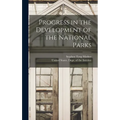 Progress in the Development of the National Parks - Hardcover