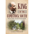 King of the Comstock South: The Life, Letters and Legacy of Lewis Chalmers - Paperback