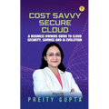 Cost Savvy Secure Cloud - Paperback