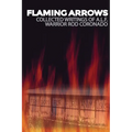 Flaming Arrows: Writings of Animal Liberation Front (A.L.F.) Activist Rod Coronado - Paperback