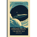 Emissaries Around the Distant Sun: A Short Story Collection - Paperback