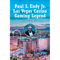 Paul S. Endy Jr. Las Vegas Casino Gaming Legend - Paperback