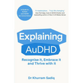 Explaining Audhd: The Expert-Led Guide to Autism and ADHD Co-Concurrence - Paperback