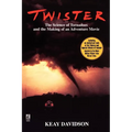 Twister: The Science of Tornadoes and the Making of a Natural Disaster Movie - Paperback