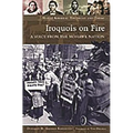 Iroquois on Fire: A Voice from the Mohawk Nation - Hardcover