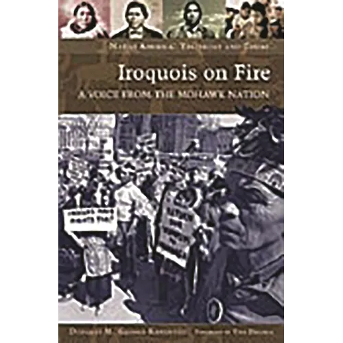 Iroquois on Fire: A Voice from the Mohawk Nation - Hardcover