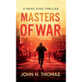 Masters of War: A Maxx King Thriller - Hardcover