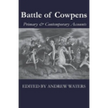Battle of Cowpens: Primary & Contemporary Accounts - Paperback