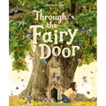 Through the Fairy Door: A Picture Book - Hardcover