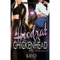 Hoodrat Vs. Chicken Heads: The Difference - Paperback