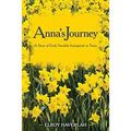 Anna's Journey: A Tale of Early Swedish Immigrants to Texas - Paperback