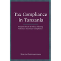 Tax Compliance in Tanzania. Analysis of Law and Policy Affecting Voluntary Taxpayer Compliance - Paperback