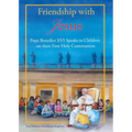 Friendship with Jesus: Pope Benedict XVI Talks to Children on Their First Holy Communion - Hardcover
