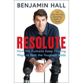 Resolute: How We Humans Keep Finding Ways to Beat the Toughest Odds - Hardcover