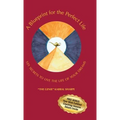 A Blueprint for the Perfect Life: 101 Secrets to Living the Life of Your Dreams - Hardcover