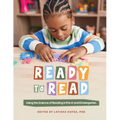 Ready to Read: Using the Science of Reading in Pre-K and Kindergarten - Paperback