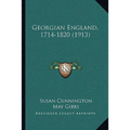 Georgian England, 1714-1820 (1913) - Paperback