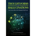 Thought-Forms and Hallucinations - Paperback