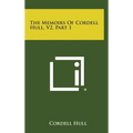 The Memoirs of Cordell Hull, V2, Part 1 - Hardcover