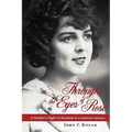 Through the Eyes of Rose: A Mother's Flight to Freedom in a Memory Mosaic - Hardcover