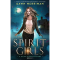 The Spirit Girls: A totally gripping paranormal mystery - Paperback