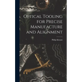 Optical Tooling for Precise Manufacture and Alignment - Hardcover
