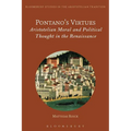 Pontano's Virtues: Aristotelian Moral and Political Thought in the Renaissance - Paperback