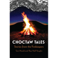 Choctaw Tales: Stories from the Firekeepers - Paperback