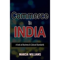 Commerce in India: A Look at Business & Cultural Standards - Paperback