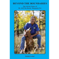 Beyond the Boundaries The Life & Times of Dr. Jeff The Rocky Mountain Vet - Paperback