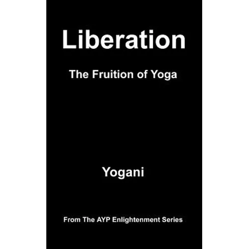 Liberation - The Fruition of Yoga - Paperback