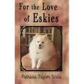 For the Love of Eskies - Paperback