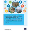 Assessing the Enabling Environment for Disaster Risk Financing: A Country Diagnostics Toolkit - Paperback