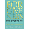 Forgiveness for Everyone: A Path to Letting Go and Moving Forward - Hardcover
