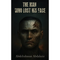 The Man Who Lost His Face - Hardcover