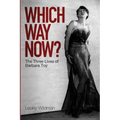 WHICH WAY NOW? the three lives of Barbara Toy - Paperback