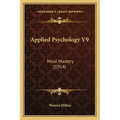 Applied Psychology V9: Mind Mastery (1914) - Paperback