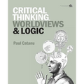 Critical Thinking, Worldviews & Logic - Paperback
